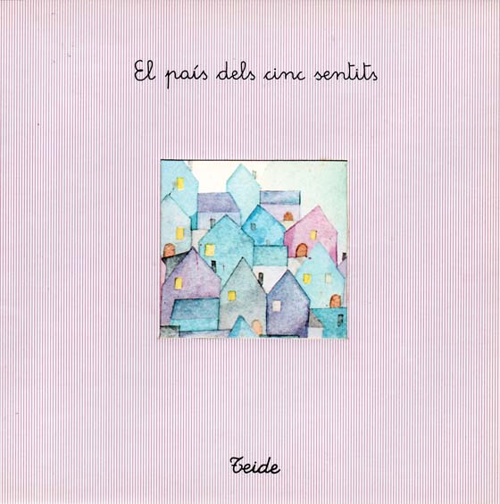 El_Pais_dels_Cinc_Sentits_escrit_per_Enric_Larreula_editorial_Teide