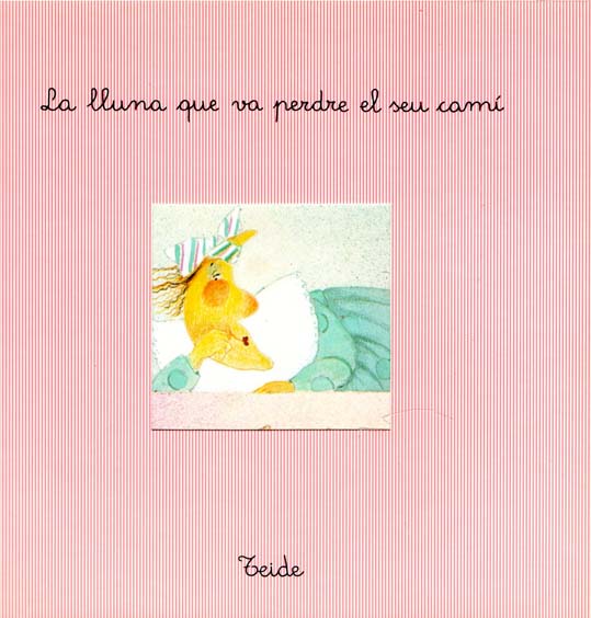 La_Lluna_que_va_Perdre_el_Seu_Cami_escrit_per_Enric_Larreula_editorial_Teide
